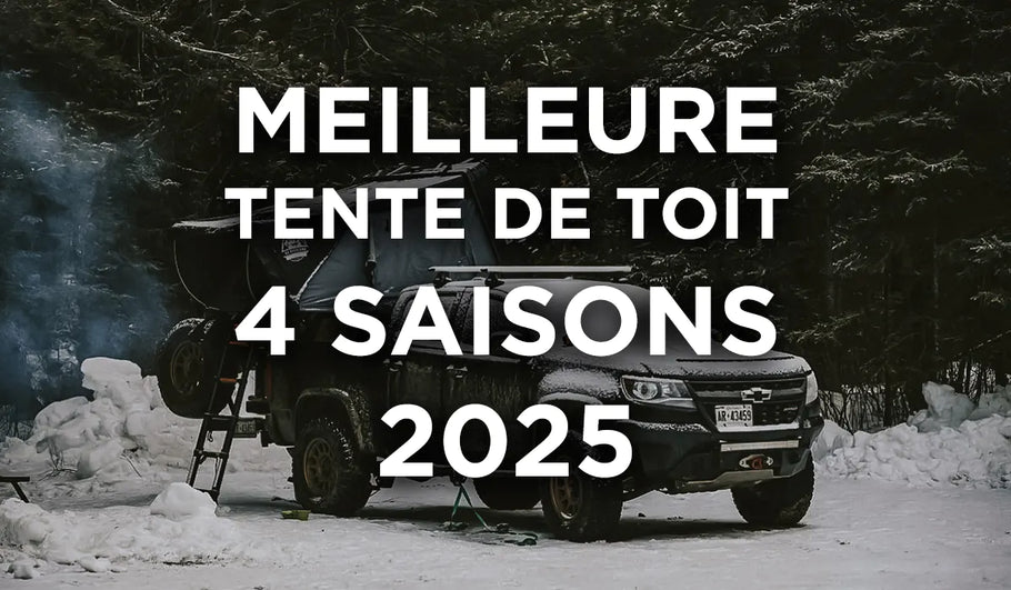 Meilleures tentes de toit 4 saisons et pour l'hiver
